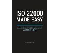 ISO 22000 MADE EASY: Understand Global Food Safety Standards in Just Half a Day