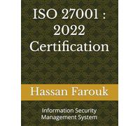 ISO 27001 : 2022 Information Security Management System Certification: Full Documentation Package - Policies and Procedures Compliant with ISO/IEC 27001:2022