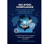 ISO 27001 COMPLIANCE STRATEGIES FOR RISK MANAGEMENT & CERTIFICATION: 1