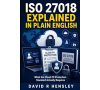 ISO 27018 Explained in Plain English: What the Cloud PII Protection Standard Actually Requires