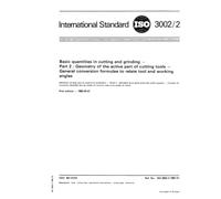 ISO 3002-2:1982, Basic quantities in cutting and grinding - Part 2 : Geometry of the active part of cutting tools - General conversion formulae to relate tool and working angles