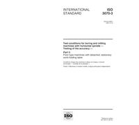 ISO 3070-3:1997, Test conditions for boring and milling machines with horizontal spindle - Testing of the accuracy - Part 3: Floor type machines with detached, stationary work-holding table