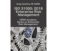 ISO 31000: 2018 Enterprise Risk Management