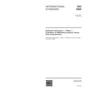 ISO 3968:2001, Hydraulic fluid power - Filters - Evaluation of differential pressure versus flow characteristics