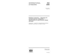 ISO 3999:2004, Radiation protection - Apparatus for industrial gamma radiography - Specifications for performance, design and tests