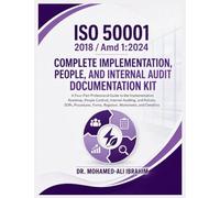 ISO 50001: 2018/Amd 1:2024 Complete Implementation, People, and Internal Audit Documentation Kit : Guide to Implementation, Auditing, SOPs, Forms, Registers, Worksheets, and Checklists