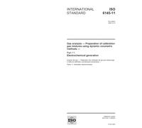 ISO 6145-11:2005, Gas analysis - Preparation of calibration gas mixtures using dynamic volumetric methods - Part 11: Electrochemical generation