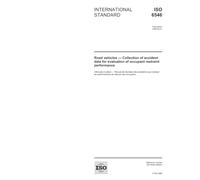 ISO 6546:2006, Road vehicles - Collection of accident data for evaluation of occupant restraint performance