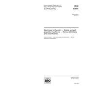 ISO 6814:2000, Machinery for forestry -- Mobile and self-propelled machinery -- Terms, definitions and classification