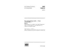 ISO 7203-2:1995, Fire extinguishing media - Foam concentrates - Part 2: Specification for medium and high expansion foam concentrates for top application to water-immiscible liquids