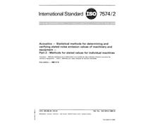 ISO 7574-2:1985, Acoustics - Statistical methods for determining and verifying stated noise emission values of machinery and equipment - Part 2 : Methods for stated values for individual machines