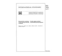 ISO 7959:1987, Woodworking machines -- Double edging precision circular sawing machines -- Nomenclature and acceptance conditions