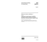 ISO 8529-2:2000, Reference neutron radiations -- Part 2: Calibration fundamentals of radiation protection devices related to the basic quantities characterizing the radiation field