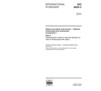 ISO 8600-3:1997, Optics and optical instruments -- Medical endoscopes and endoscopic accessories -- Part 3: Determination of field of view and direction of view of endoscopes with optics