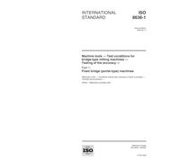 ISO 8636-1:2000, Machine tools - Test conditions for bridge-type milling machines - Testing of the accuracy - Part 1: Fixed bridge (portal-type) machines
