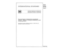 ISO 8690:1988, Decontamination of radioactively contaminated surfaces - Method for testing and assessing the ease of decontamination