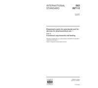 ISO 8871-5:2005, Elastomeric parts for parenterals and for devices for pharmaceutical use - Part 5: Functional requirements and testing