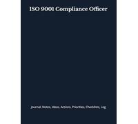 ISO 9001 Compliance Officer: Journal, Notes, Ideas, Actions, Priorities, Checklists, Log | Tool for Daily Goal Setting Tracker | Time Management | ... | Project Office Book Gifts for Meetings