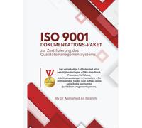 ISO 9001 Dokumentations-Paket zur Zertifizierung des Qualitätsmanagementsystems: Der vollständige Leitfaden mit allen benötigten Vorlagen - QMS-Handbuch, Prozesse, Verfahren, Arbeitsanweisungen & Form
