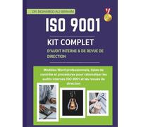 ISO 9001 KIT COMPLET D’AUDIT INTERNE & DE REVUE DE DIRECTION: Modèles Word professionnels, listes de contrôle et procédures pour rationaliser les audits internes ISO 9001 et les revues de directi