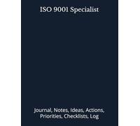 ISO 9001 Specialist: Journal, Notes, Ideas, Actions, Priorities, Checklists, Log | Tool for Daily Goal Setting Tracker | Time Management | Performance Reviews | Project Office Book Gifts for Meetings