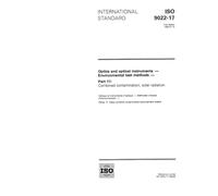 ISO 9022-17:1994, Optics and optical instruments -- Environmental test methods -- Part 17: Combined contamination, solar radiation
