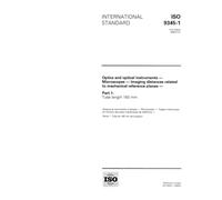 ISO 9345-1:1996, Optics and optical instruments -- Microscopes -- Imaging distances related to mechanical reference planes -- Part 1: Tube length 160 mm