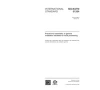 ISO/ASTM 51204:2004, Practice for dosimetry in gamma irradiation facilities for food processing