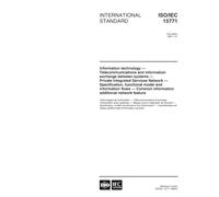 ISO/IEC 15771:1998, Information technology -Telecommunications and information exchange between systems - Private Integrated Services Network - ... Common information additional network feature