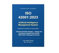 ISO/IEC 42001:2023 Artificial Intelligence Management System: A Practical Implementation Guide