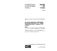 ISO/IEC ISP 11184-3:1996, Information technology - International Standardized Profiles FVT1nn - Virtual Terminal Basic Class - Register of ... 3: FVT114 - A-mode Transparent VTE-profile