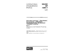 ISO/IEC ISP 12061-1:1995, Information technology - Open Systems Interconnection - International Standardized Profiles: OSI Distributed Transaction ... to the Transaction Processing Profiles