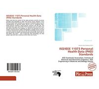 ISO/IEEE 11073 Personal Health Data (PHD) Standards: IEEE Standards Association, Institute of Electrical and Electronics Engineers, IEEE Engineering in Medicine and Biology Society