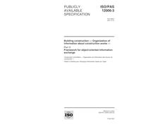 ISO/PAS 12006-3:2001, Building construction - Organization of information about construction works - Part 3: Framework for object-oriented information exchange