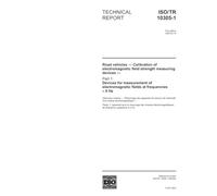 ISO/TR 10305-1:2003, Road vehicles - Calibration of electromagnetic field strengh measuring devices - Part 1: Devices for measurement of electromagnetic fields at frequencies > 0 Hz