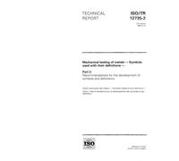 ISO/TR 12735-2:1996, Mechanical testing of metals - Symbols used with their definitions - Part 2: Recommendations for the development of symbols and definitions