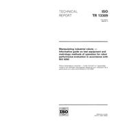 ISO/TR 13309:1995, Manipulating industrial robots - Informative guide on test equipment and metrology methods of operation for robot performance evaluation in accordance with ISO 9283