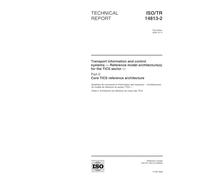 ISO/TR 14813-2:2000, Transport information and control systems -- Reference model architecture(s) for the TICS sector -- Part 2: Core TICS reference architecture
