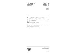 ISO/TR 14813-4:2000, Transport information and control systems -- Reference model architecture(s) for the TICS sector -- Part 4: Reference model tutorial