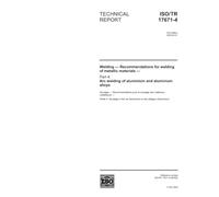 ISO/TR 17671-4:2002, Welding - Recommendations for welding of metallic materials - Part 4: Arc welding of aluminium and aluminium alloys