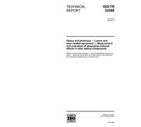 ISO/TR 22588:2005, Optics and photonics - Lasers and laser-related equipment - Measurement and evaluation of absorption-induced effects in laser optical components
