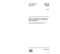 ISO/TR 22898:2006, Review of outputs for fire containment tests for buildings in the context of fire safety engineering