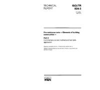 ISO/TR 834-3:1994, Fire-resistance tests - Elements of building construction - Part 3: Commentary on test method and test data application
