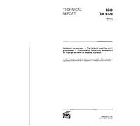 ISO/TR 9326:1989, Implants for surgery -- Partial and total hip joint prostheses -- Guidance for laboratory evaluation of change of form of bearing surfaces