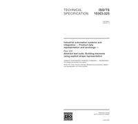 ISO/TS 10303-325:2004, Industrial automation systems and integration - Product data representation and exchange - Part 325: Abstract test suite: Building elements using explicit shape representation