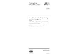 ISO/TS 17892-9:2004, Geotechnical investigation and testing - Laboratory testing of soil - Part 9: Consolidated triaxial compression tests on water-saturated soils
