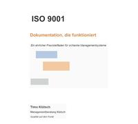 ISO9001-Dokumentation, die funktioniert: Ein ehrlicher Praxisleitfaden für schlanke Managementsysteme
