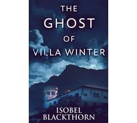 Isobel Blackthorn The Ghost Of Villa Winter (Tascabile) Canary Islands Mysteries
