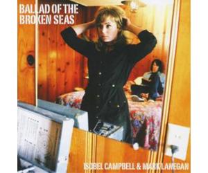 Isobel Campbell & Mark Lanegan Ballad of the Broken Seas (CD) Album