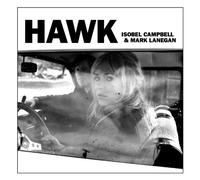 Isobel Campbell & Mark Lanegan - Hawk